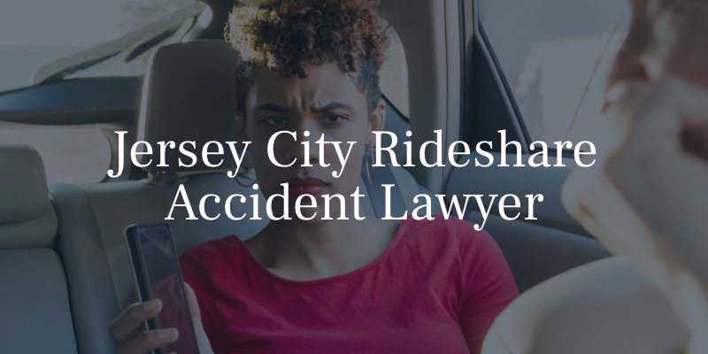 Jersey City Rideshare Accident Lawyer