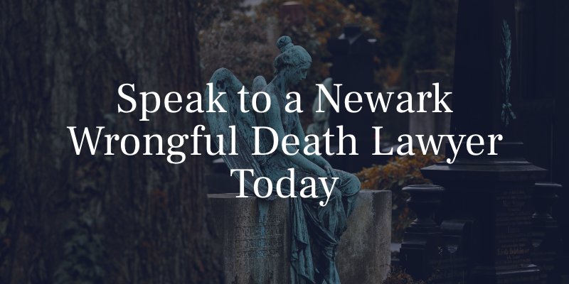 Newark Wrongful Death Lawyer