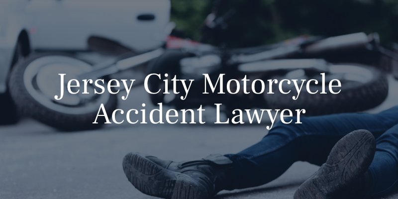 Jersey City Motorcycle Accident Lawyer